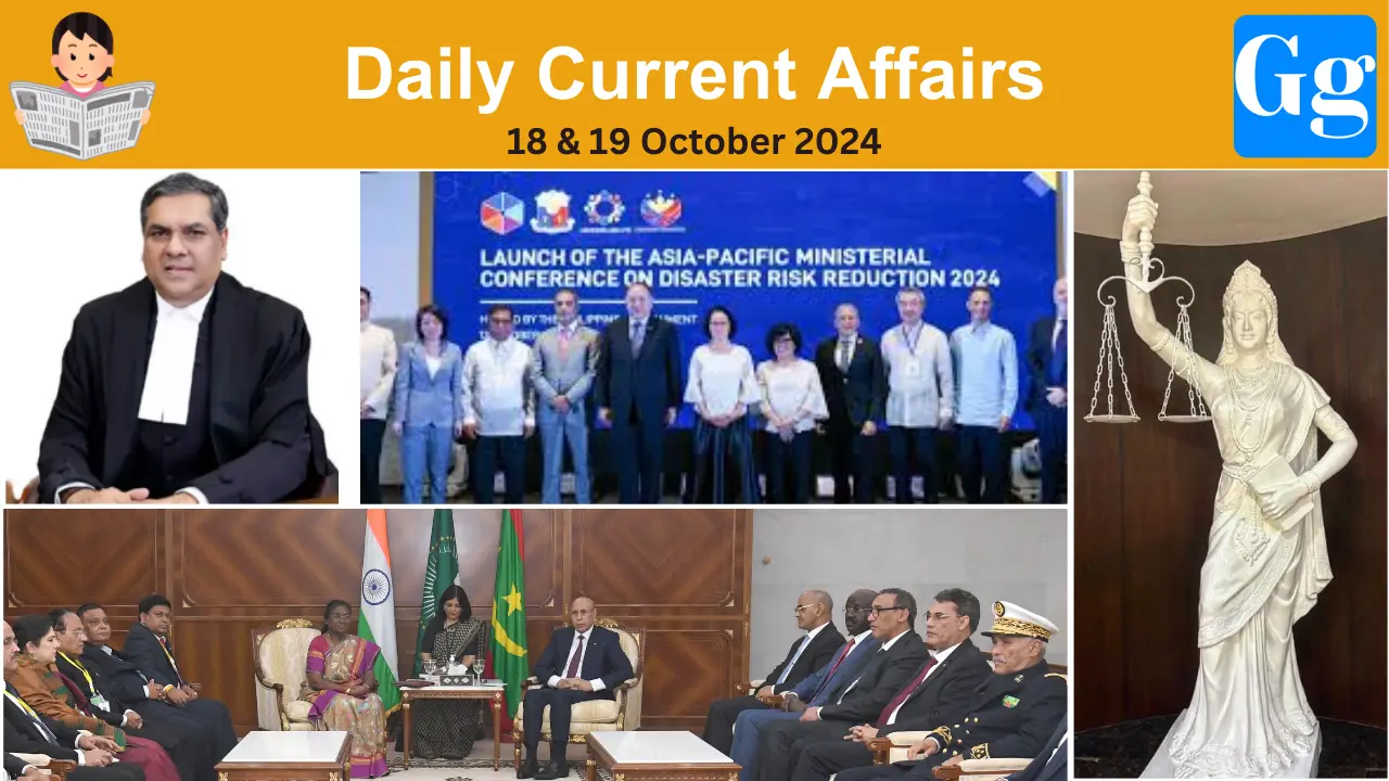 Daily Current Affairs 18 & 19 October 2024