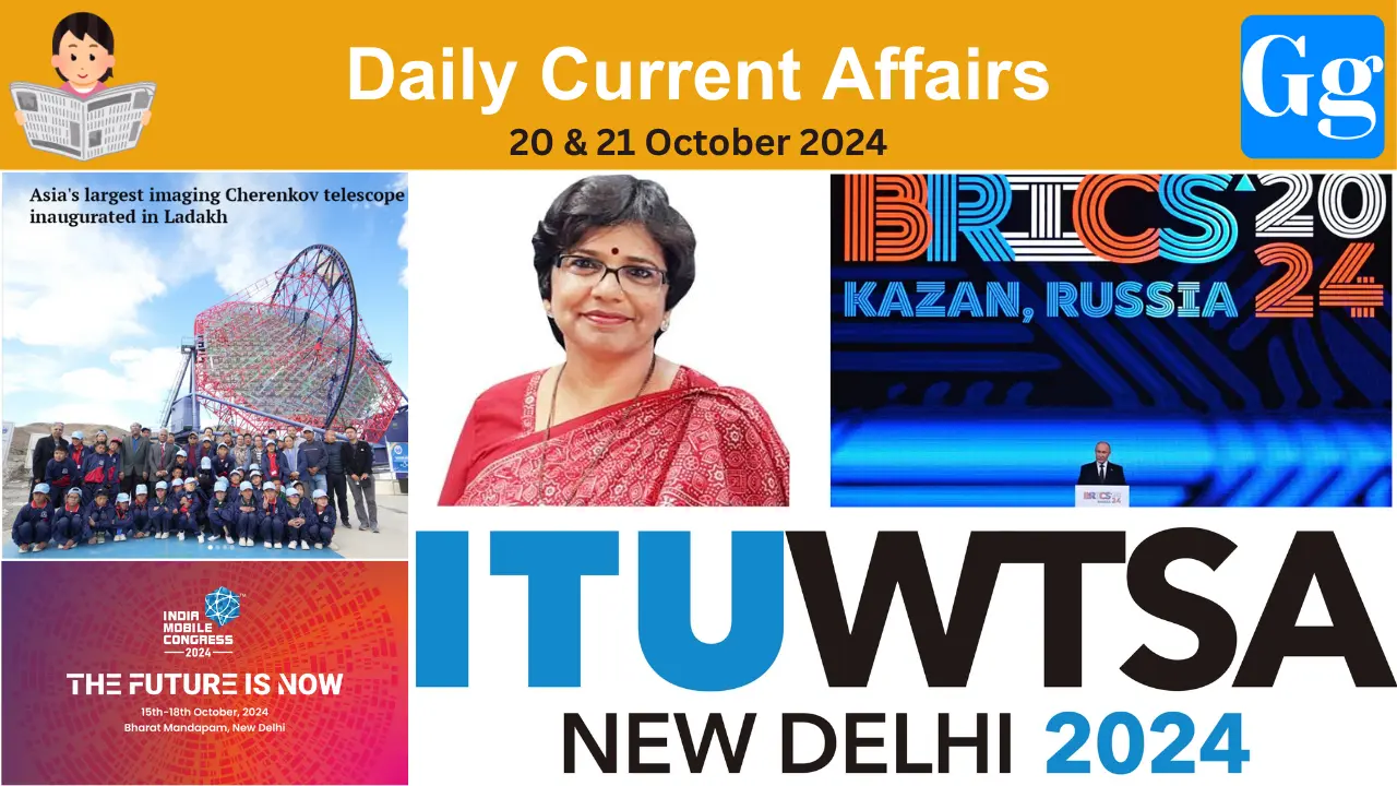 Daily Current Affairs 20 & 21 October 2024