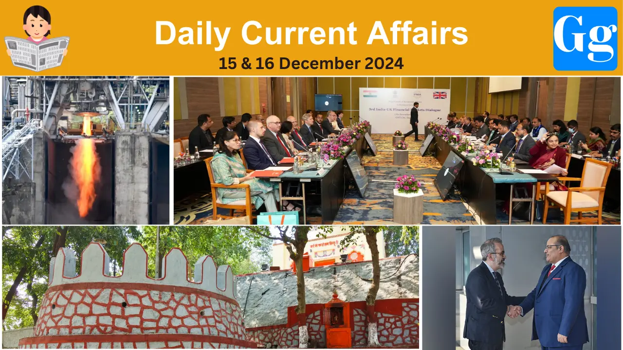Daily Current Affairs 15 & 16 December 2024