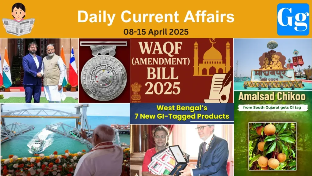 Daily Current Affairs 08-15 April 2025