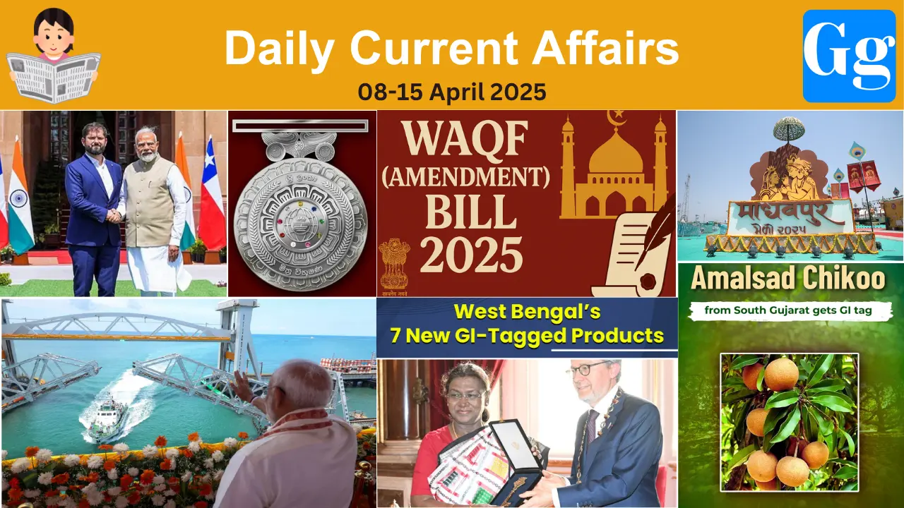 Daily Current Affairs 08-15 April 2025
