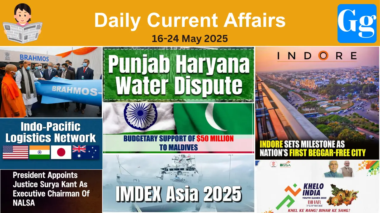 Daily Current Affairs 16-24 May 2025