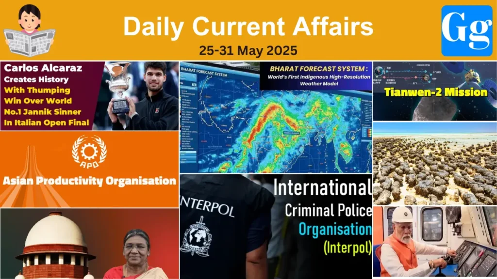Daily Current Affairs 25-31 May 2025