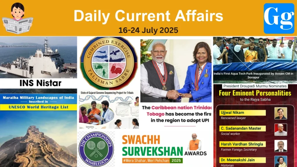 Daily Current Affairs 16-24 July 2025