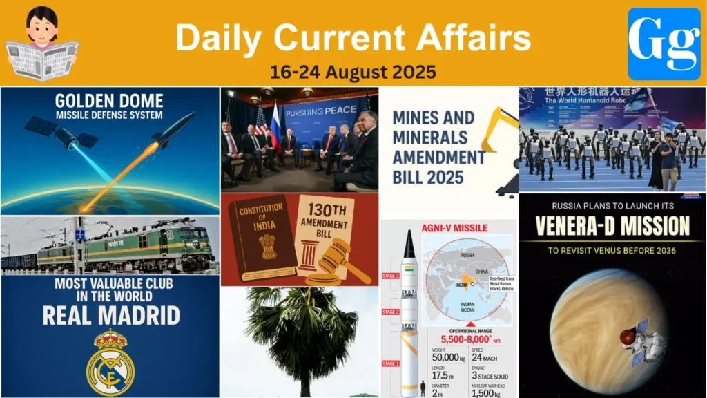 Daily Current Affairs 16-24 August 2025